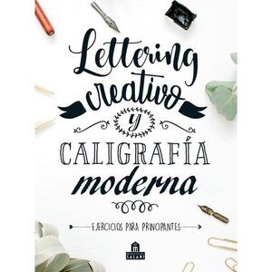 Lettering Creativo Y Caligrafia Moderna -- Various Authors